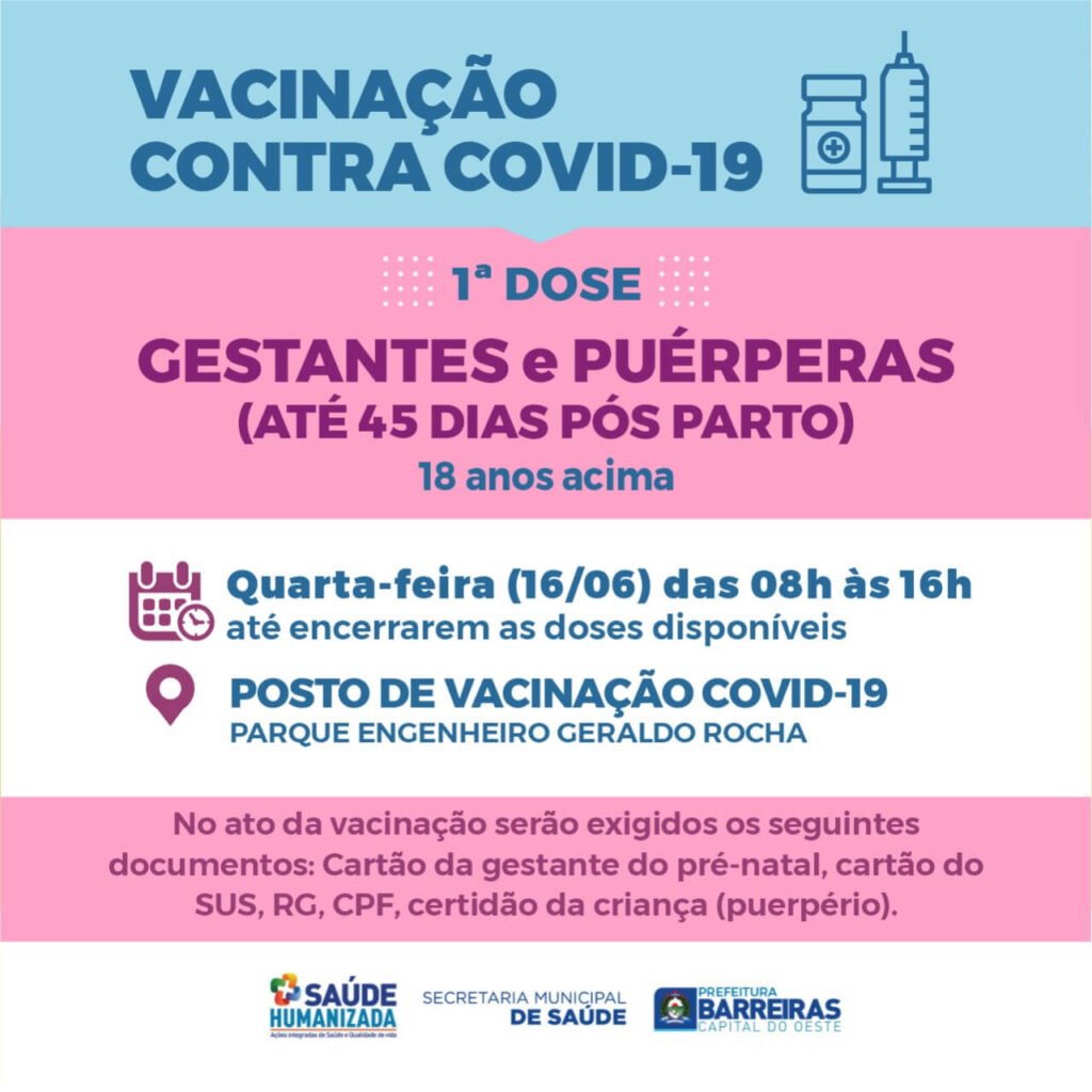 Gestantes e puérperas a partir de 18 anos serão vacinadas nesta quarta (16) em Barreiras