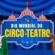 Dia do Circo e Teatro