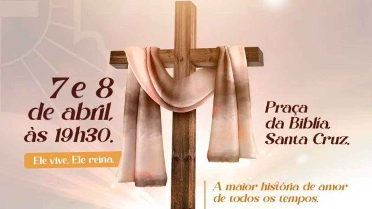 Espetáculo A Paixão de Cristo será encenado nos dias 7 e 8 de abril na Praça da Bíblia