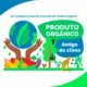 Mapa lança campanha anual que promove o consumo de produtos orgânicos