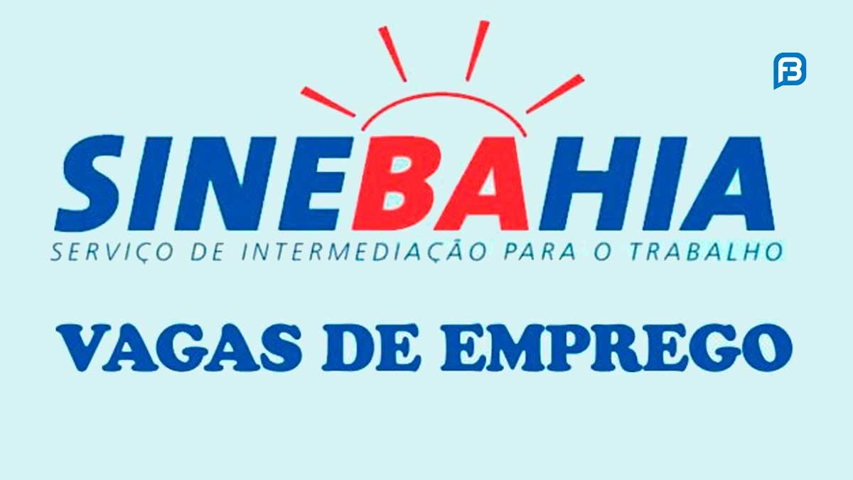 Vagas de emprego disponíveis no Sine Bahia para esta segunda-feira (24)