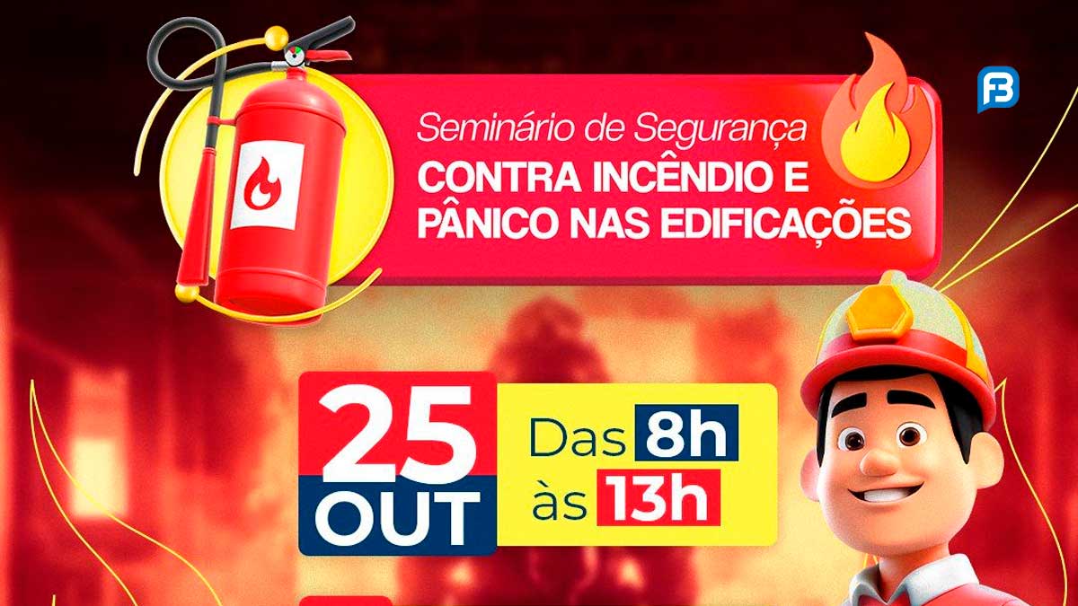 Seminário de Segurança contra Incêndio e Pânico nas Edificações acontece no dia 25 de outubro