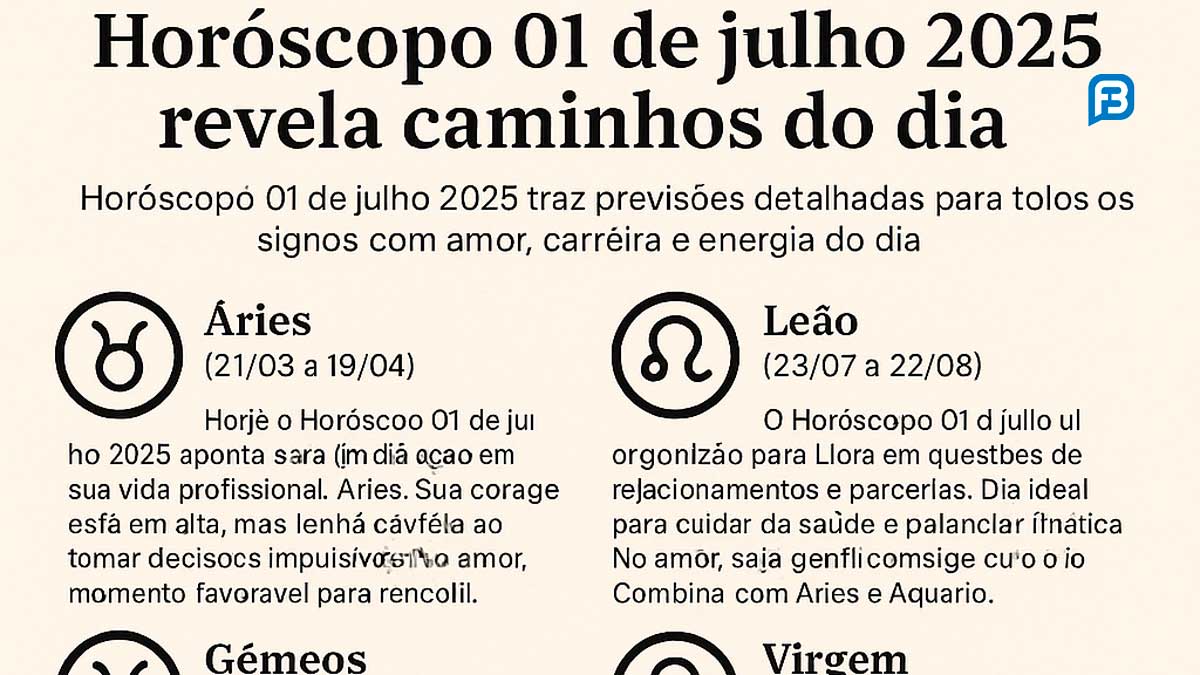 Horóscopo 01 de julho 2025 revela caminhos do dia - Fala Oeste ...