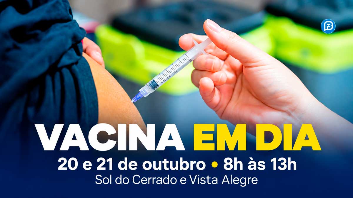 Vacinação em LEM chega ao Sol do Cerrado e Vista Alegre nos dias 20 e 21